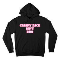 Crispy Rice IsnT Bbq Tall Hoodie