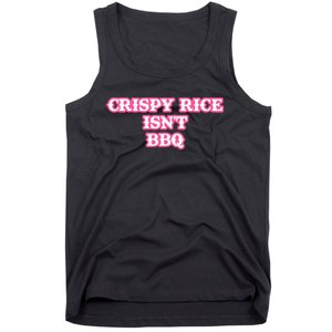 Crispy Rice IsnT Bbq Tank Top