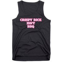 Crispy Rice IsnT Bbq Tank Top