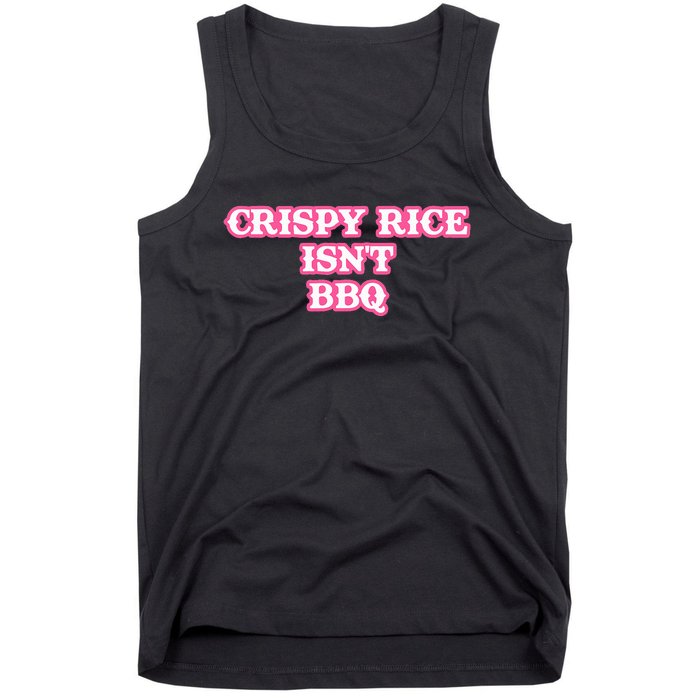 Crispy Rice IsnT Bbq Tank Top