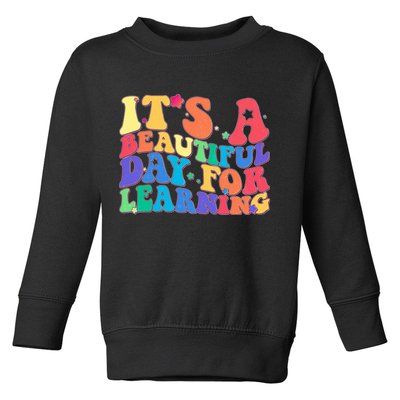 Colorful Retro It's A Beautiful Day For Learning Toddler Sweatshirt