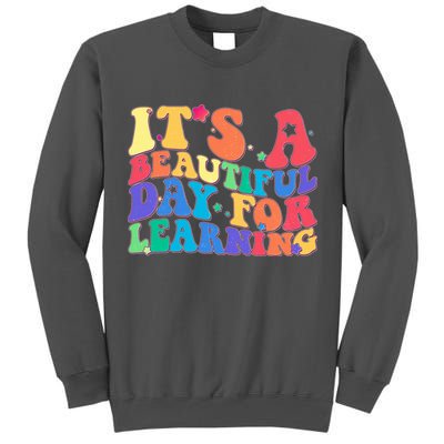 Colorful Retro It's A Beautiful Day For Learning Tall Sweatshirt