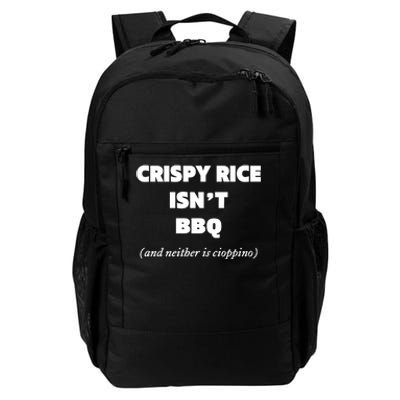 Crispy Rice IsnT Bbq And Neither Is Cioppino Daily Commute Backpack