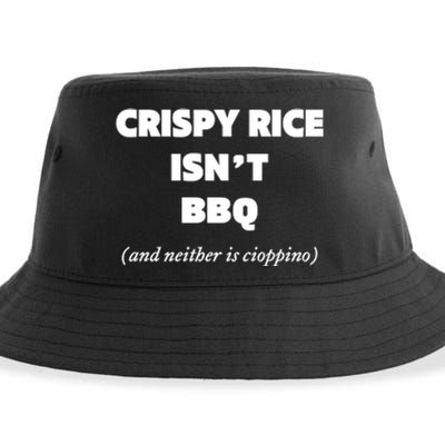 Crispy Rice IsnT Bbq And Neither Is Cioppino Sustainable Bucket Hat