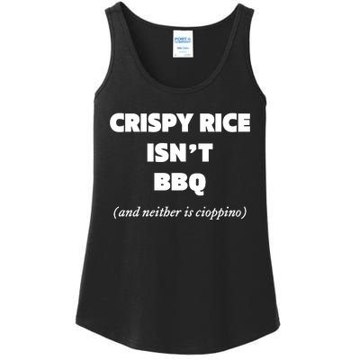 Crispy Rice IsnT Bbq And Neither Is Cioppino Ladies Essential Tank