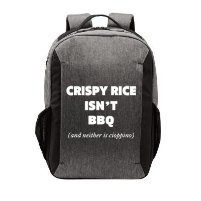 Crispy Rice IsnT Bbq And Neither Is Cioppino Vector Backpack