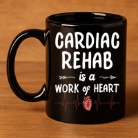 Cardiac Rehab Is A Work Of Heart Meaningful Gift 11oz C Handle Ceramic Mug