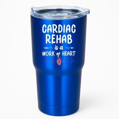 Cardiac Rehab Is A Work Of Heart Meaningful Gift Tumbler