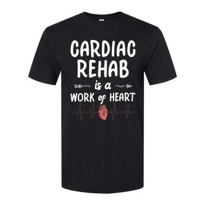 Cardiac Rehab Is A Work Of Heart Meaningful Gift Softstyle® CVC T-Shirt