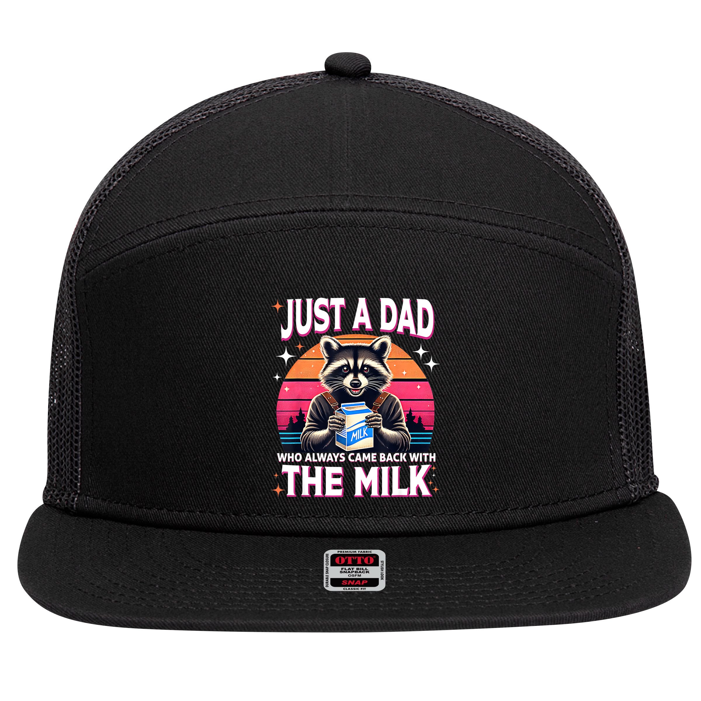 Cute Raccoon Just A Dad Who Always Came Back With The Milk 7 Panel Mesh Trucker Snapback Hat