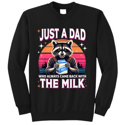 Cute Raccoon Just A Dad Who Always Came Back With The Milk Sweatshirt