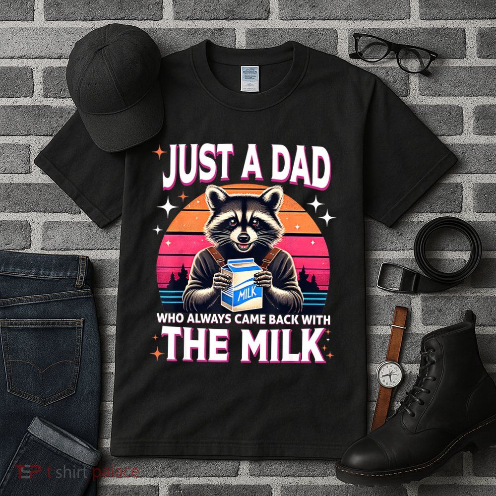 Cute Raccoon Just A Dad Who Always Came Back With The Milk Tall T-Shirt