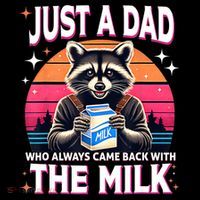Cute Raccoon Just A Dad Who Always Came Back With The Milk Tall T-Shirt