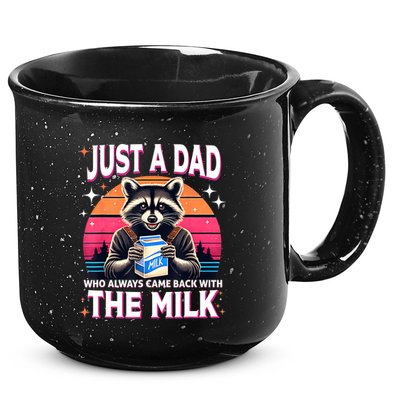 Cute Raccoon Just A Dad Who Always Came Back With The Milk 15oz Campfire Ceramic Mug