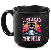 Cute Raccoon Just A Dad Who Always Came Back With The Milk 15oz Campfire Ceramic Mug