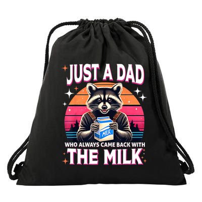 Cute Raccoon Just A Dad Who Always Came Back With The Milk Drawstring Bag