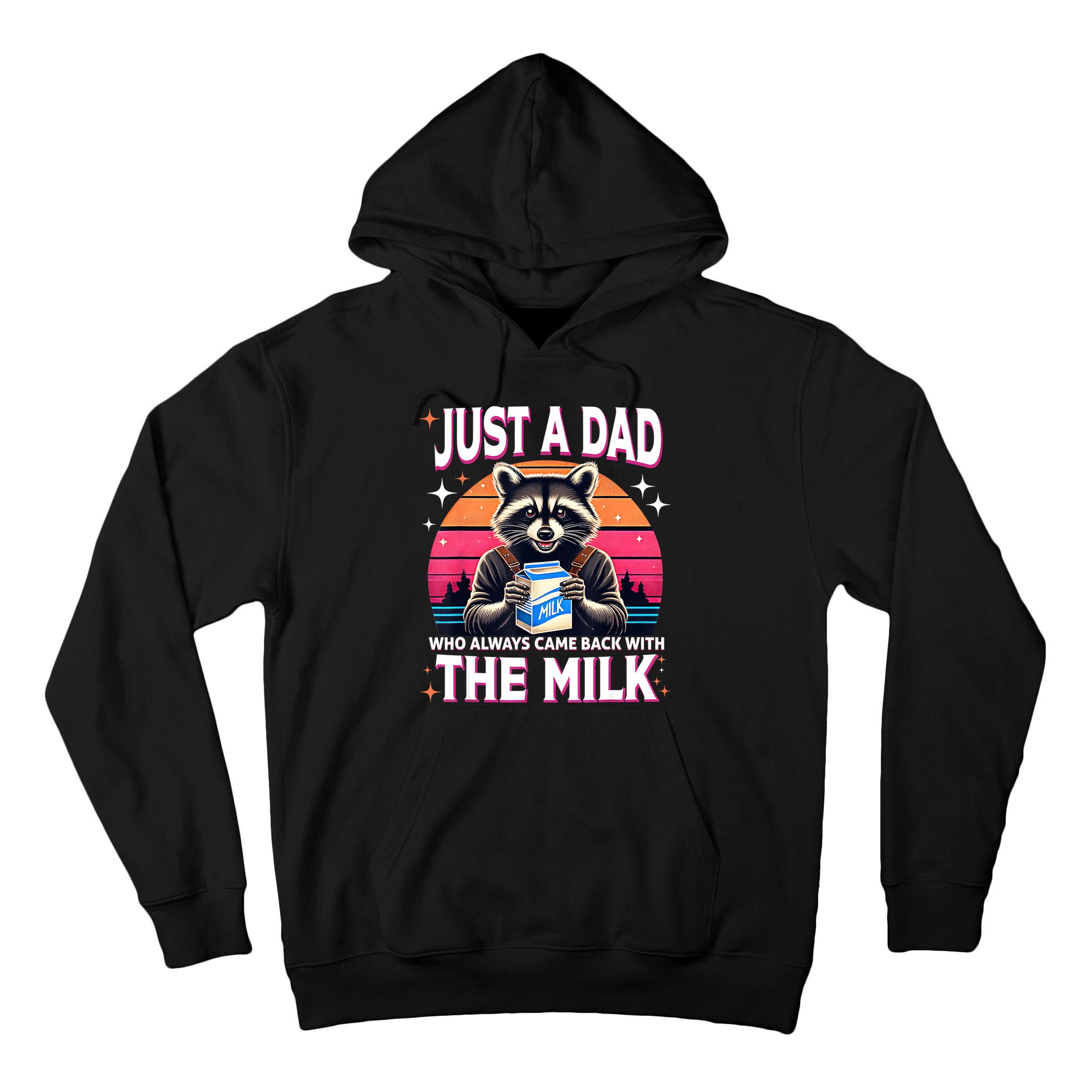 Cute Raccoon Just A Dad Who Always Came Back With The Milk Tall Hoodie