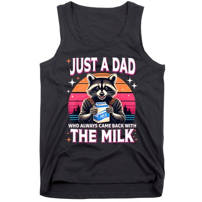 Cute Raccoon Just A Dad Who Always Came Back With The Milk Tank Top