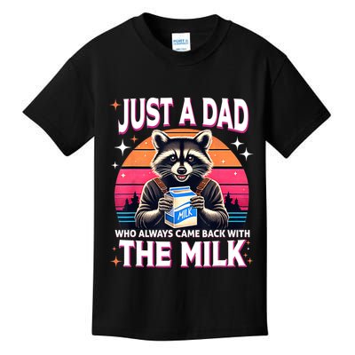 Cute Raccoon Just A Dad Who Always Came Back With The Milk Kids T-Shirt