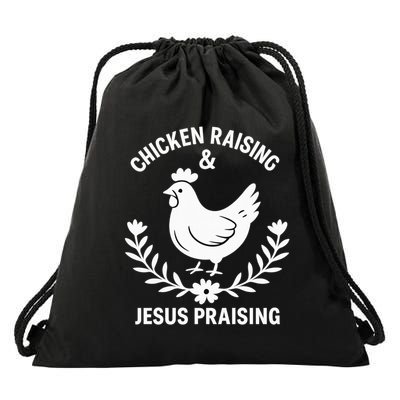 Chicken Raising & Jesus Praising Drawstring Bag