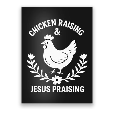 Chicken Raising & Jesus Praising Poster