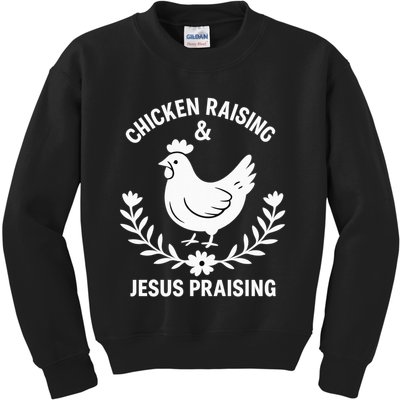 Chicken Raising & Jesus Praising Kids Sweatshirt