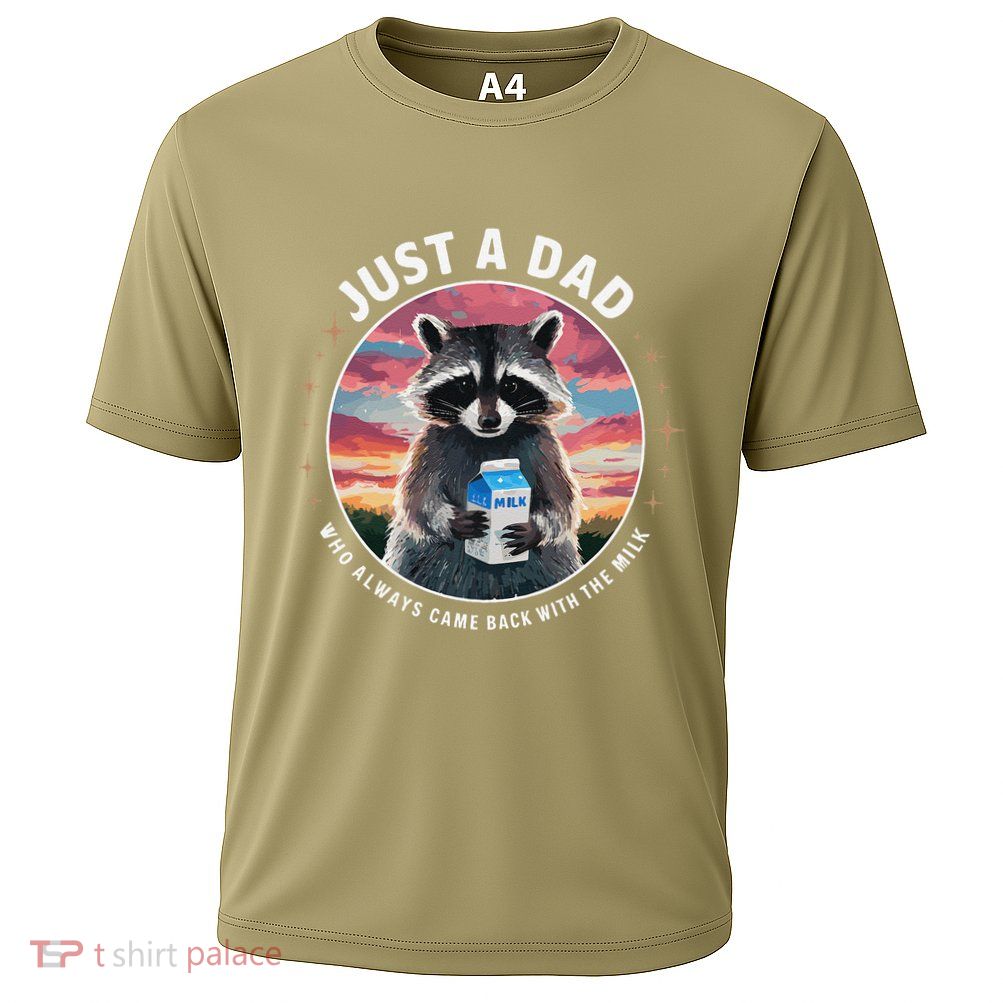 Cute Racoon Just A Dad Who Always Came Back With The Milk Cooling Performance Crew T-Shirt
