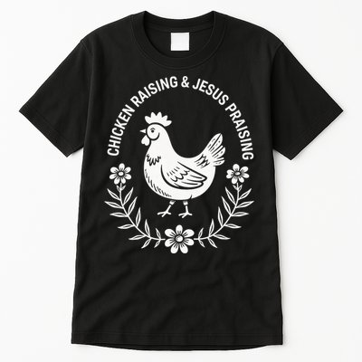 Chicken Raising & Jesus Praising Tall T-Shirt