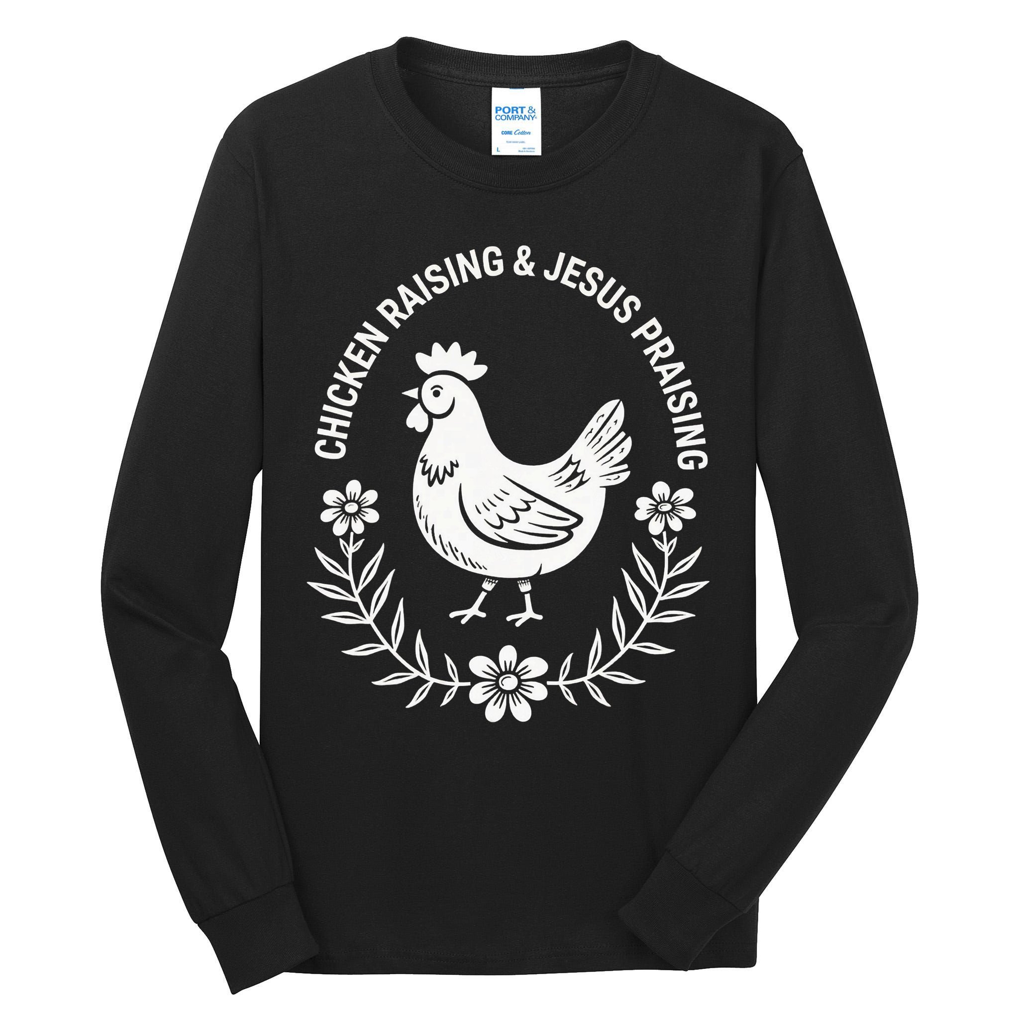 Chicken Raising & Jesus Praising Tall Long Sleeve T-Shirt