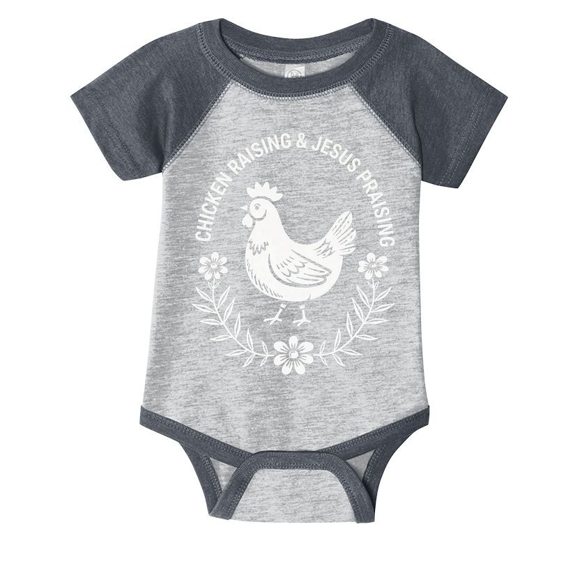 Chicken Raising & Jesus Praising Infant Baby Jersey Bodysuit