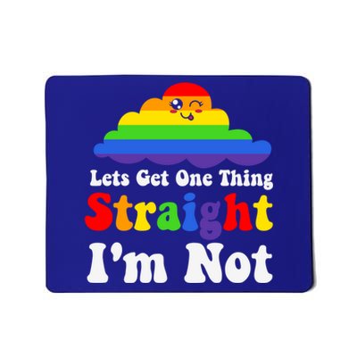 Colorful Rainbow Lets Get One Thing Straight Lgbt Lgbtq Gift Mousepad