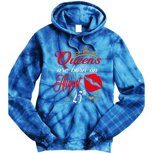 Cute Red Lip Print Queens Are Born On August 25th Virgo Gift Tie Dye Hoodie