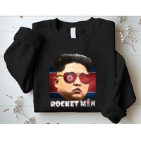 Cool Rocket Man Kim Jong Un Sweatshirt