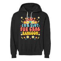 Crab Rangoon Meme Im A Slut For Crab Rangoon Garment-Dyed Fleece Hoodie