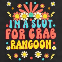 Crab Rangoon Meme Im A Slut For Crab Rangoon Trucker Hat