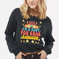 Crab Rangoon Meme Im A Slut For Crab Rangoon Cropped Pullover Crew