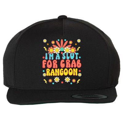 Crab Rangoon Meme Im A Slut For Crab Rangoon Wool Snapback Cap