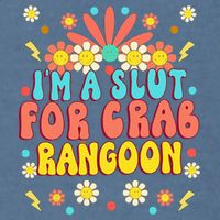 Crab Rangoon Meme Im A Slut For Crab Rangoon Garment-Dyed Sweatshirt