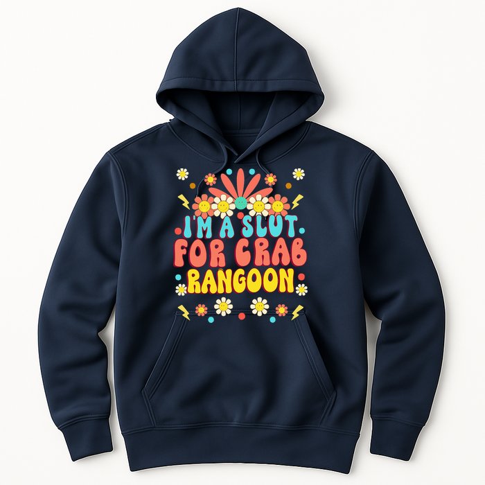 Crab Rangoon Meme Im A Slut For Crab Rangoon Hoodie