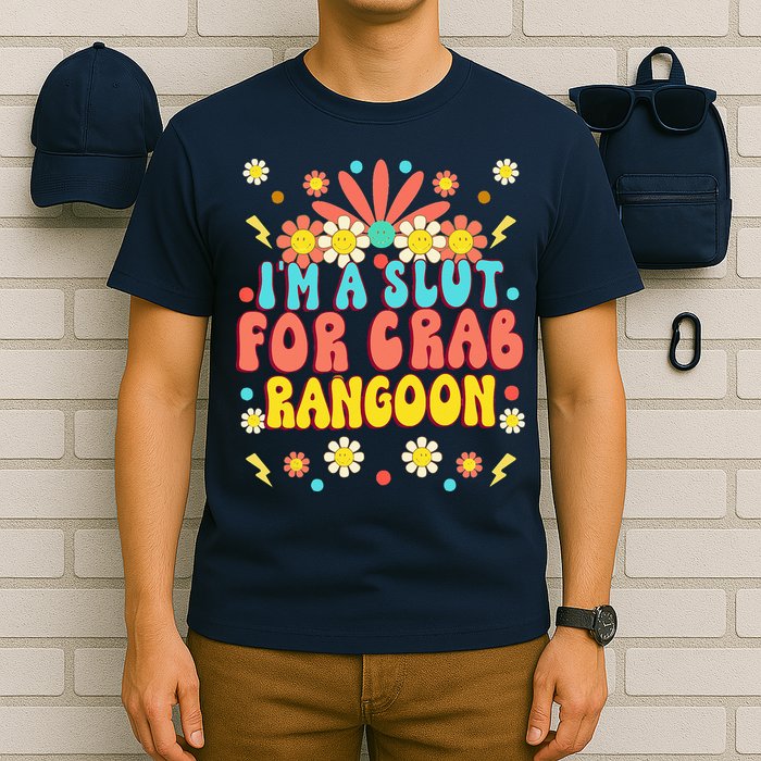 Crab Rangoon Meme Im A Slut For Crab Rangoon T-Shirt