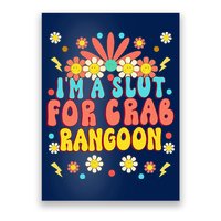 Crab Rangoon Meme Im A Slut For Crab Rangoon Poster