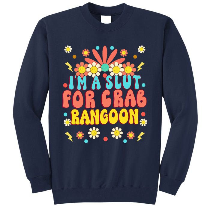 Crab Rangoon Meme Im A Slut For Crab Rangoon Tall Sweatshirt