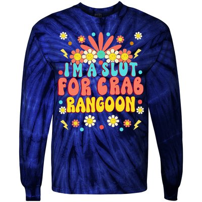 Crab Rangoon Meme Im A Slut For Crab Rangoon Tie-Dye Long Sleeve Shirt