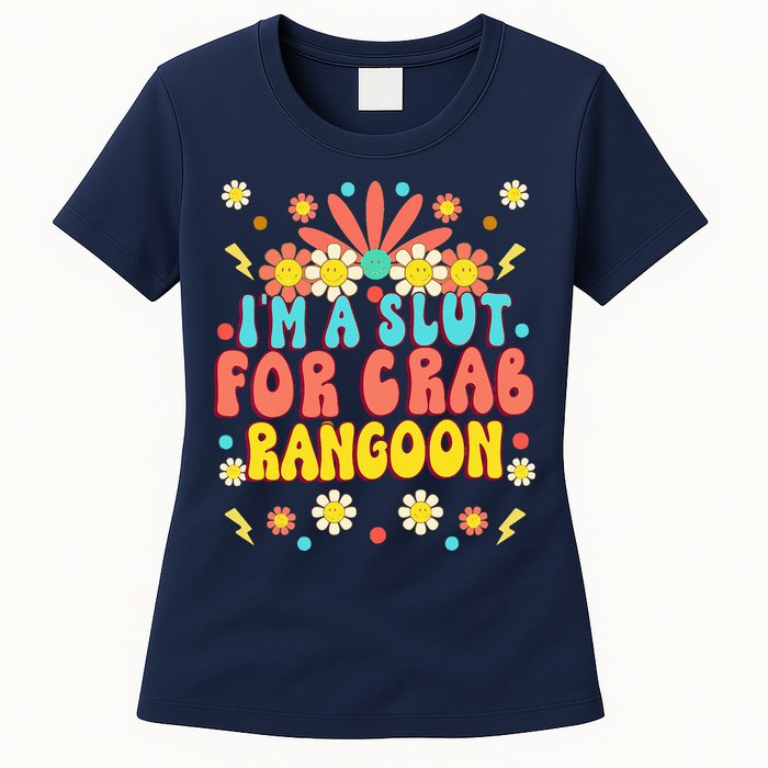 Crab Rangoon Meme Im A Slut For Crab Rangoon Womens T-Shirt