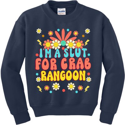 Crab Rangoon Meme Im A Slut For Crab Rangoon Kids Sweatshirt