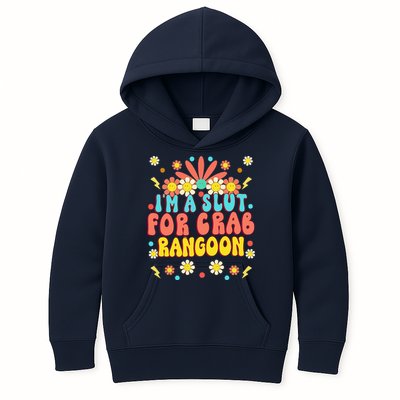 Crab Rangoon Meme Im A Slut For Crab Rangoon Kids Hoodie