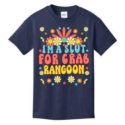 Crab Rangoon Meme Im A Slut For Crab Rangoon Kids T-Shirt