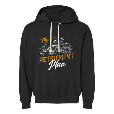 Classic Retired Motorcycle Biker My Retirement Plan Grandpa Garment-Dyed Fleece Hoodie