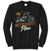 Classic Retired Motorcycle Biker My Retirement Plan Grandpa Tall Sweatshirt