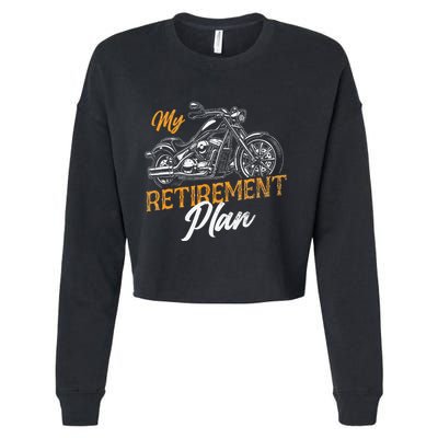 Classic Retired Motorcycle Biker My Retirement Plan Grandpa Cropped Pullover Crew